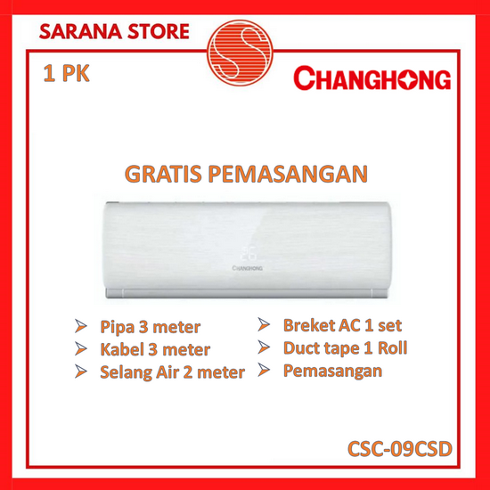 CHANGHONG AC Split 1 PK CSC-09CSD 1 PK Standard - PASANG